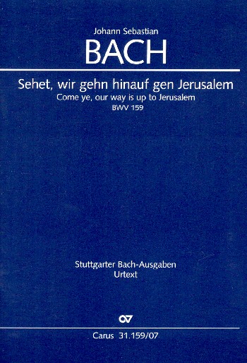 Sehet, wir gehn hinauf gen Jerusalem&nbsp;&nbsp;Kantate Nr.159 BWV159&nbsp;&nbsp;Studienpartitur (dt/en)