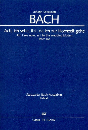 Ach ich sehe itzt da ich zur Hochzeit gehe BWV162&nbsp;&nbsp;Kantate Nr.162 BWV162&nbsp;&nbsp;Studienpartitur (dt/en)