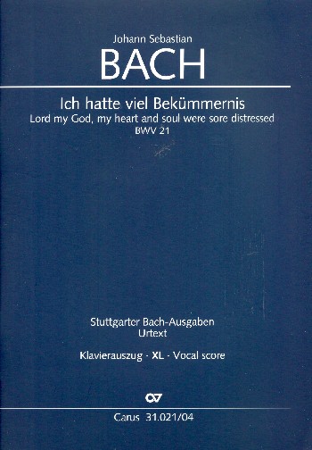 Ich hatte viel Bekümmernis&nbsp;&nbsp;Kantate Nr.21 BWV21&nbsp;&nbsp;Klavierauszug XL im Grossdruck (dt/en)