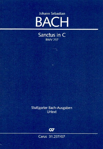 Sanctus in C BWV237&nbsp;&nbsp;für gem Chor und Instrumente&nbsp;&nbsp;Studienpartitur