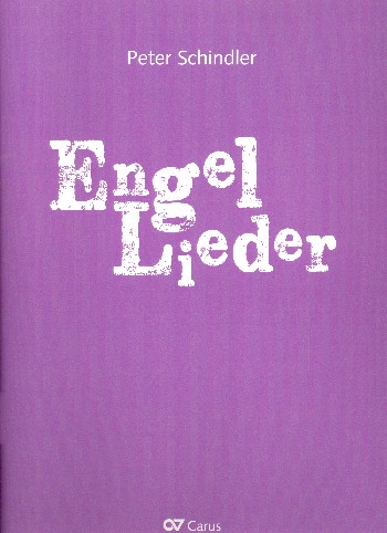 Engel-Lieder&nbsp;&nbsp;für 1-4 Stimmen (Chor) und Klavier (Instrumente ad lib)&nbsp;&nbsp;Partitur