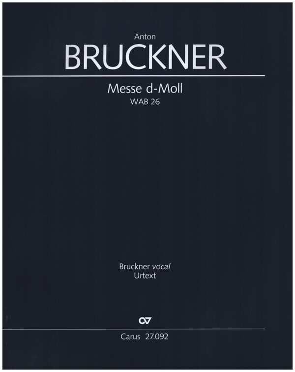 Messe d-Moll WAB26&nbsp;&nbsp;für Soli SATB, gem Chor und Orgel&nbsp;&nbsp;Partitur