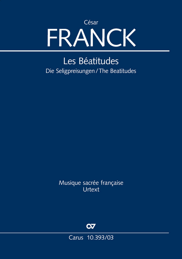 Les Béatitudes (Die Seligpreisungen)  für Soli, gem Chor und Orchester  Klavierauszug