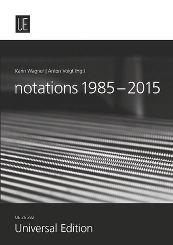 Notations 1985-2015 Texte zu Klavierdidaktik,&nbsp;&nbsp;Werkgeschichte und Interpretation&nbsp;&nbsp;