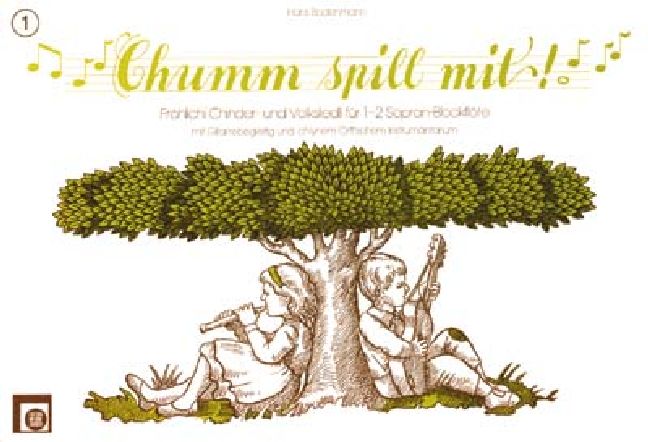 Chumm spill mit Band 1&nbsp;&nbsp;für 1-2 Sopranblockflöten, Gitarre und Orff-Instrumente&nbsp;&nbsp;Spielpartitur