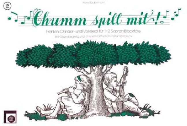 Chumm spill mit Band 2&nbsp;&nbsp;für 1-2 Sopranblockflöten, Gitarre und Orff-Instrumente&nbsp;&nbsp;Spielpartitur