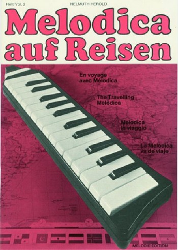 Melodica auf Reisen Band 2  für 4 Melodicas (Ensemble) (Melodieinstrumente ad lib)  Spielpartitur