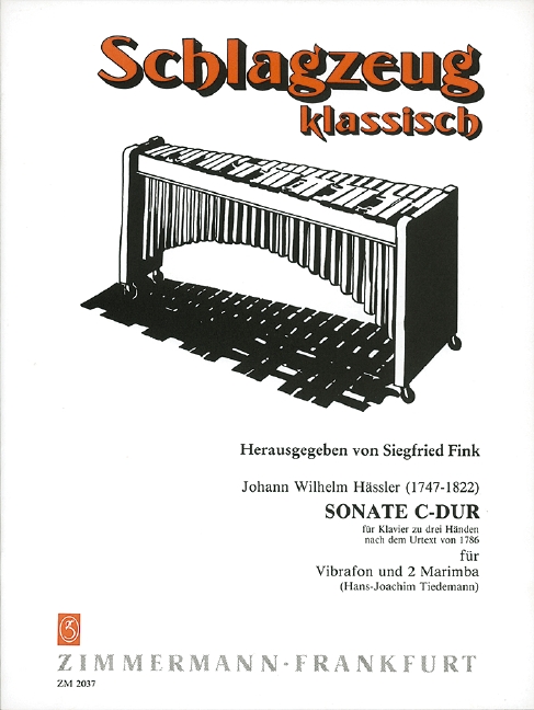 Hässler, J. W., Sonate C-Dur (Klavier zu drei Händen)&nbsp;&nbsp;für Vibraphon und 2 Marimbaphone&nbsp;&nbsp;Partitur und Stimmen