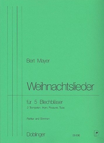 Weihnachtslieder 2 Trompeten,&nbsp;&nbsp;Horn, Posaune, Tuba&nbsp;&nbsp;Partitur.und Stimmen