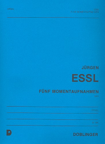 5 Momentaufnahmen für Orgel  (1989)  