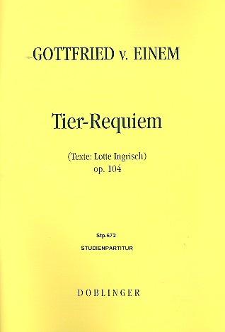 Tier-Requiem op.104 für Soli, gem Chor  und Orchester  Studienpartitur