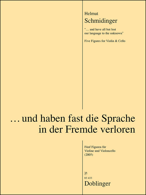 Und haben fast die Sprache in der Fremde  verloren für Violine und Violoncello  2 Spielpartituren