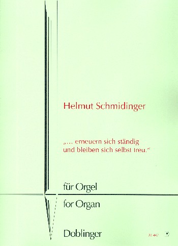 Erneuern sich ständig und bleiben sich selbst treu  für Orgel  