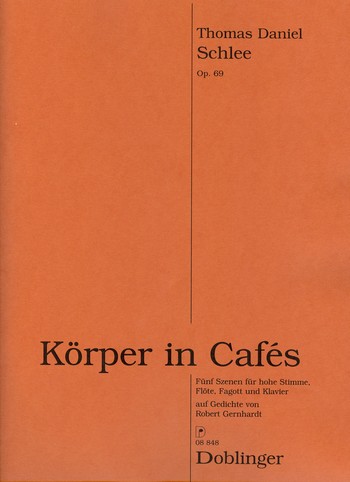 Körper in Cafés op.69 für Gesang (hoch),  Flöte, Fagott und Klavier  Partitur und Stimmen