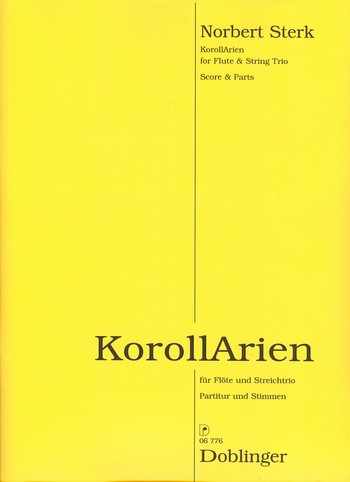 KorollArien für Flöte, Violine, Viola  und Violoncello  Partitur und Stimmen