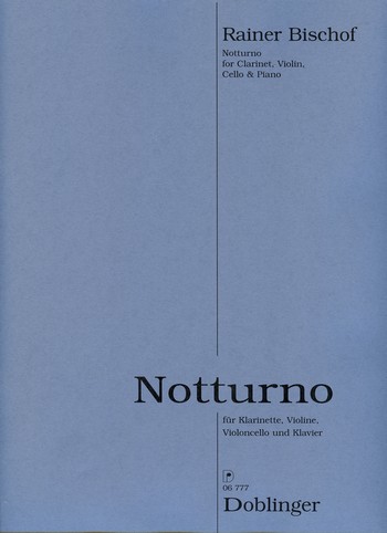 Notturno für Klarinette, Violine,  Violoncello und Klavier  Partitur und Stimmen