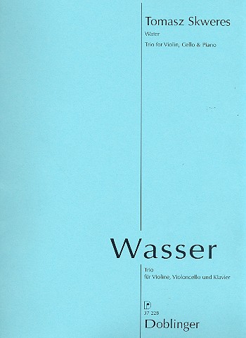 Wasser für Violione, Violoncello&nbsp;&nbsp;und Klavier&nbsp;&nbsp;Stimmen