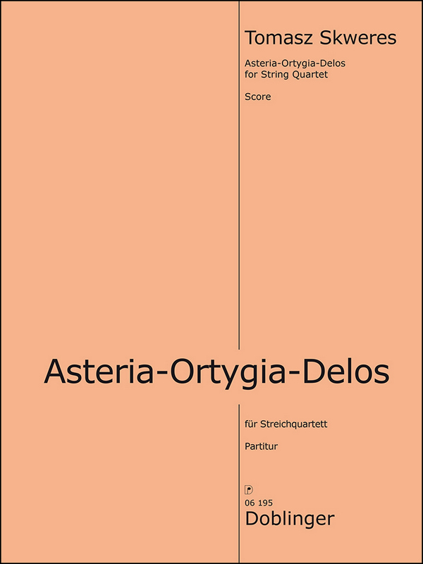 Asteria-Ortygia-Delos&nbsp;&nbsp;für Streichquartett&nbsp;&nbsp;Partitur