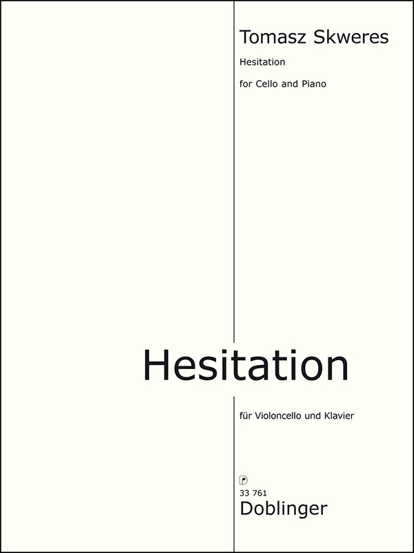 Hesitation&nbsp;&nbsp;für Violoncello und Klavier&nbsp;&nbsp;