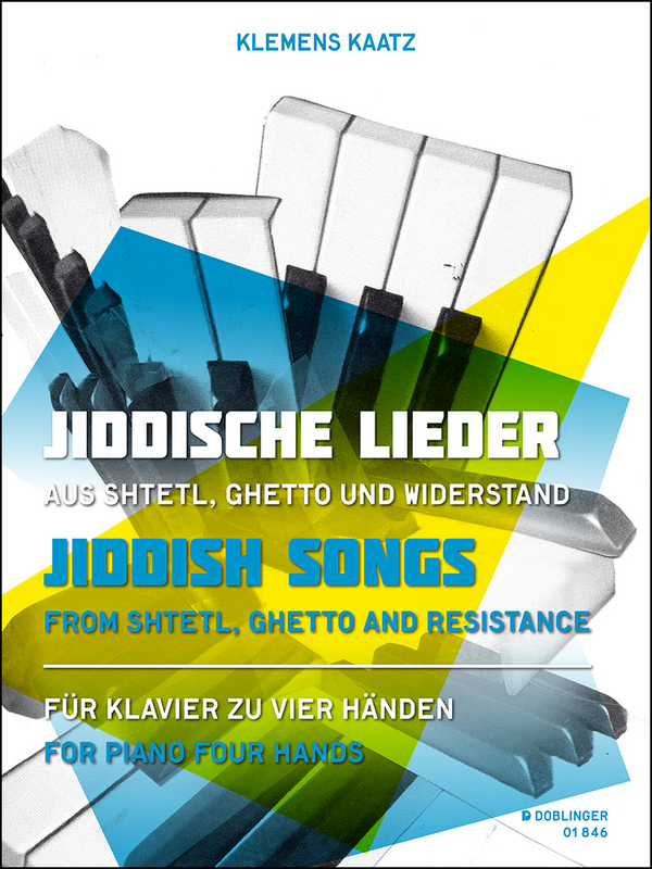 Jiddische Lieder aus Shtetl, Ghetto und Widerstand&nbsp;&nbsp;für Klavier zu 4 Händen&nbsp;&nbsp;