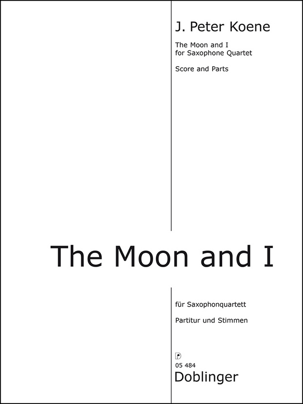 The Moon and I für 4 Saxophone (SATBar)&nbsp;&nbsp;Partitur und Stimmen&nbsp;&nbsp;