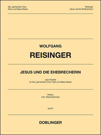 Jesus und die Ehebrecherin  für Soli, gem Chor, Klavier und E-Bass  Partitur und E-Bass-Stimme