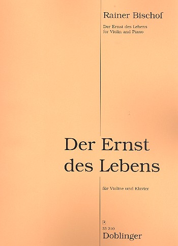 Der Ernst des Lebens  für Violine und Klavier  