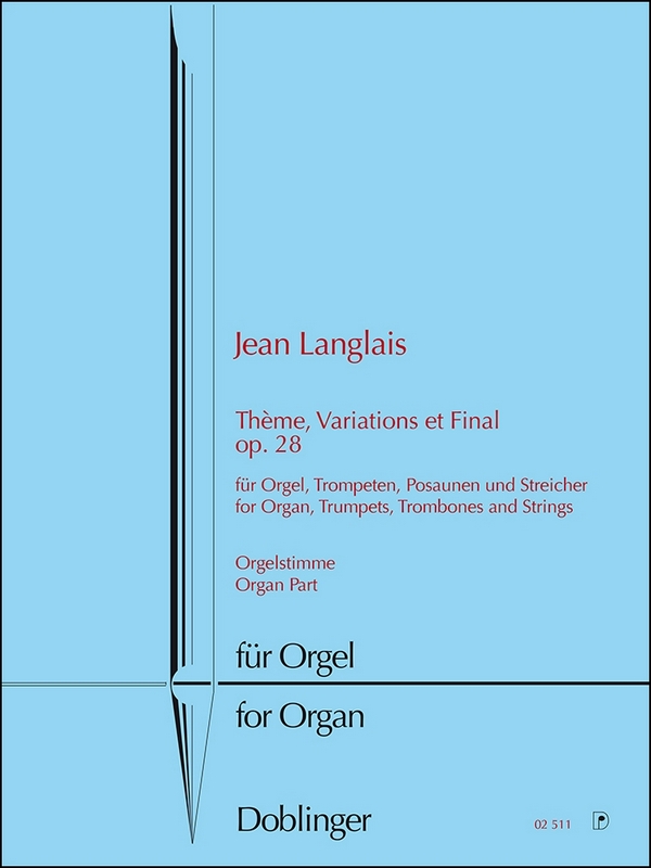 Thème, variations et final op.28&nbsp;&nbsp;für Orgel, Trompeten, Posaunen und Streicher&nbsp;&nbsp;Orgel