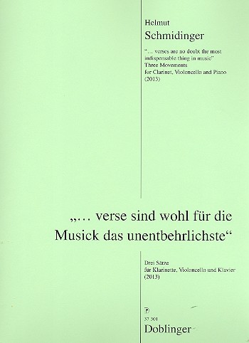 Verse sind wohl für die Musick das unentbehrlichste  für Klarinette, Violoncello und Klavier  Stimmen