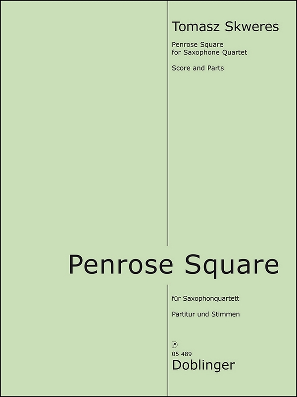 Penrose Square&nbsp;&nbsp;für 4 Saxophone (SATBar)&nbsp;&nbsp;Partitur und Stimmen