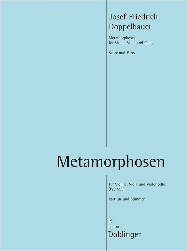Metamorphosen&nbsp;&nbsp;für Violine, Viola und Violoncello&nbsp;&nbsp;Partitur und Stimmen