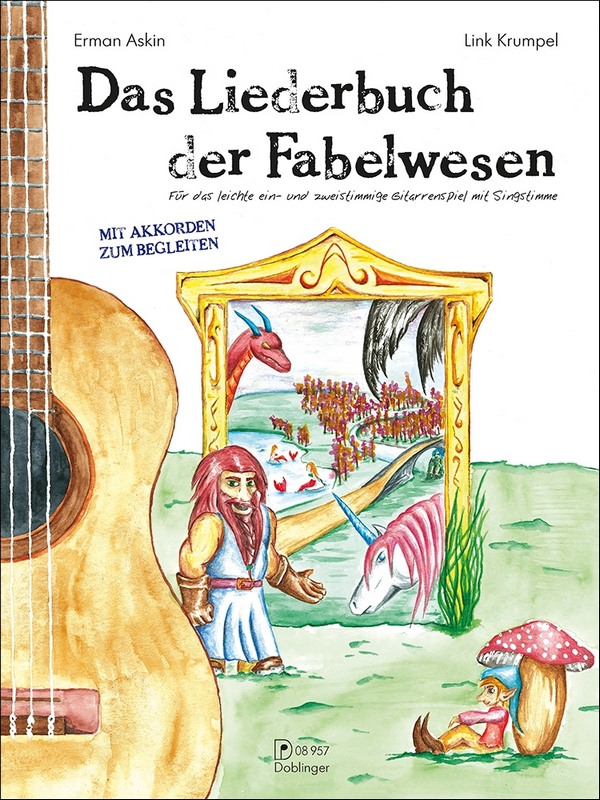 Das Liederbuch der Fabelwesen&nbsp;&nbsp;für Gitarre (und Gesang)&nbsp;&nbsp;