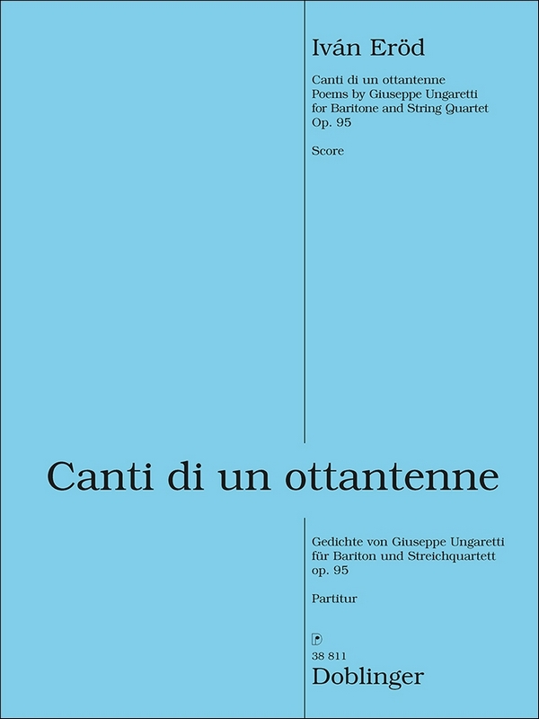Ivan ERÖD, Canti di un ottanttenne&nbsp;&nbsp;Kammermusik (Streicher)&nbsp;&nbsp;