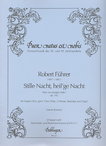 Stille Nacht heilige Nacht op.162  für Sopran, gem Chor und Orchester  Instrumentalstimmen (Streicher 2-2-1-1-1)