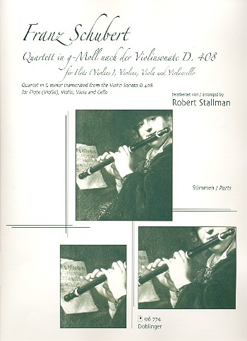 Quartett g-Moll nach der Violinsonate D408&nbsp;&nbsp;für Flöte (Violine), Violine, Viola und Violoncello&nbsp;&nbsp;Stimmen