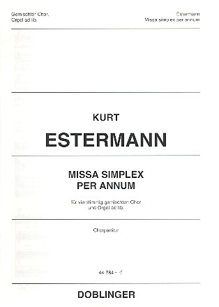 Missa simplex per annum für gem Chor  a cappella (Orgel ad lib)  Chorpartitur