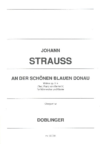An der schönen blauen Donau op.314&nbsp;&nbsp;für Männerchor und Klavier&nbsp;&nbsp;Chorpartitur