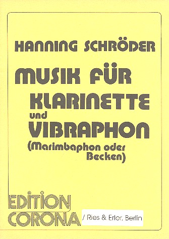 Musik für Klarinette und Vibraphon&nbsp;&nbsp;(Marimbaphon oder Becken)&nbsp;&nbsp;2 Spielpartituren