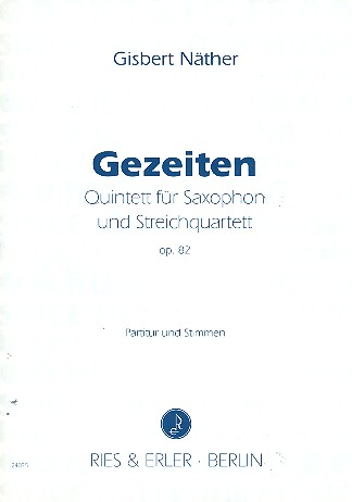 Gezeiten&nbsp;&nbsp;für Saxophon und Streichquartett&nbsp;&nbsp;Partitur und Stimmen