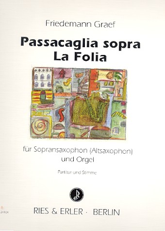 Passacaglia sopra La folia&nbsp;&nbsp;Sopransaxophon (Altsaxophon) und Orgel&nbsp;&nbsp;