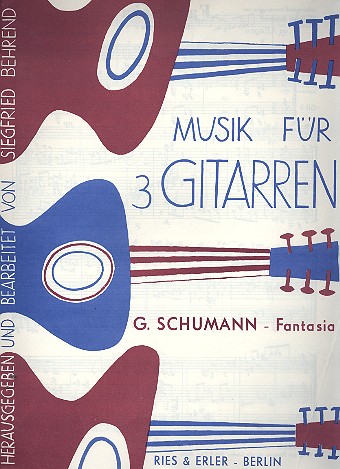 Fantasia für 3 Gitarren&nbsp;&nbsp;Behrend, Siegfried, Hrsg.&nbsp;&nbsp;