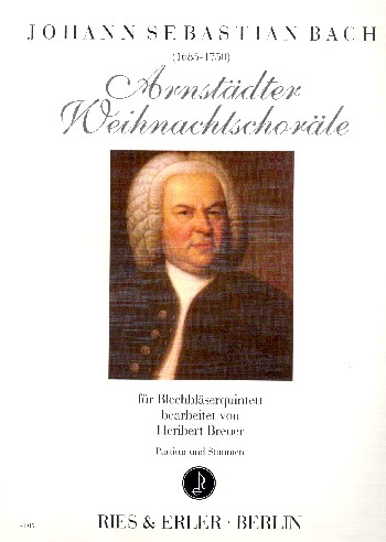 Arnstädter Weihnachtschoräle&nbsp;&nbsp;für Blechbläserquintett&nbsp;&nbsp;Partitur und Stimmen