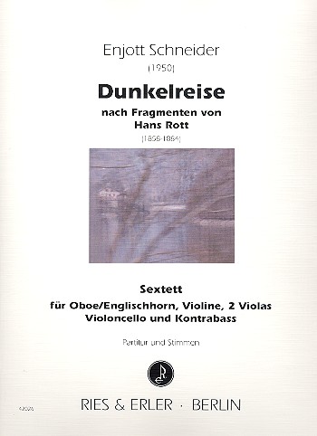 Dunkelreise  für Oboe (Englischhorn), Violine, 2 Violas, Violoncello und Kontrabass  Partitur und Stimmen