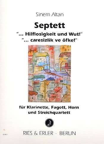 Hilflosigkeit und Wut&nbsp;&nbsp;für Klarinette, Fagott, Horn und Streichquartett&nbsp;&nbsp;Partitur und Stimmen