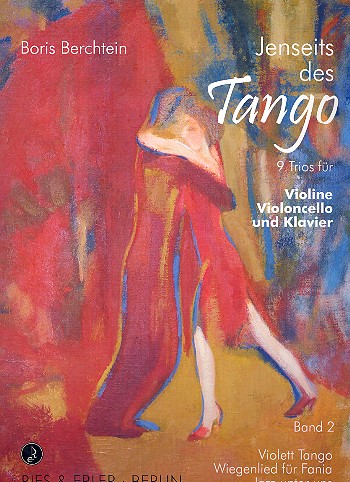 Jenseits des Tango Band 2&nbsp;&nbsp;für Violine, Violoncello und Klavier&nbsp;&nbsp;Stimmen