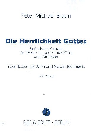 Die Herrlichkeit Gottes für Tenor,&nbsp;&nbsp;gem Chor und Orchester&nbsp;&nbsp;Partitur