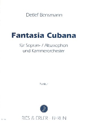 Fantasia Cubana für Saxophon (S/A)  und Kammerorchester  Partitur