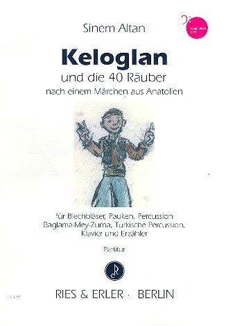 Keloglan und die 40 Räuber für Erzähler&nbsp;&nbsp;und Instrumente (mit türkischer Percussion)&nbsp;&nbsp;Instrumentalpartitur