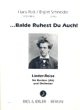 Balde ruhest du auch für Bariton (Alt)&nbsp;&nbsp;und Orchester&nbsp;&nbsp;Partitur