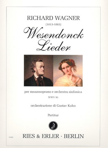 Wesendonck Lieder WWV91&nbsp;&nbsp;für Mezzosopran und Orchester&nbsp;&nbsp;Partitur